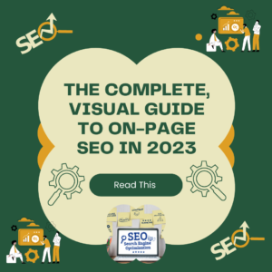 The Complete, Visual Guide to On-Page SEO in 2023