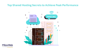 Shared Hosting Secrets to Achieve Peak Performance